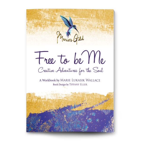 Cover of Free to Be Me, Creative Adventures for the Soul